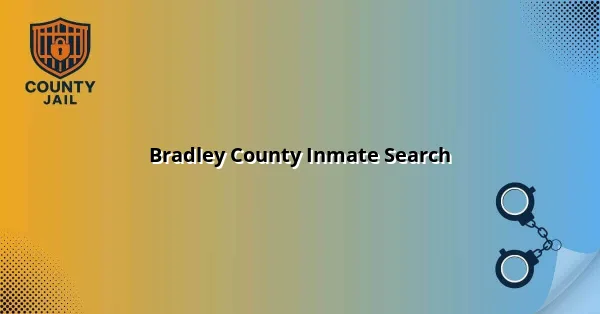 Bradley County Inmate Search