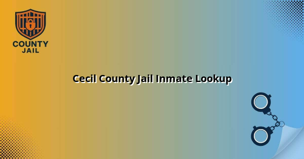 Cecil County Jail Inmate Lookup