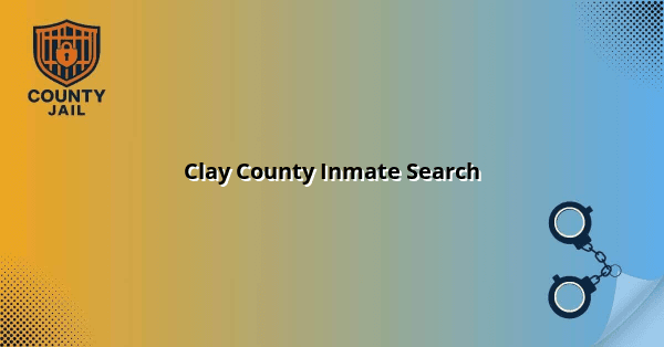 Clay County Inmate Roster